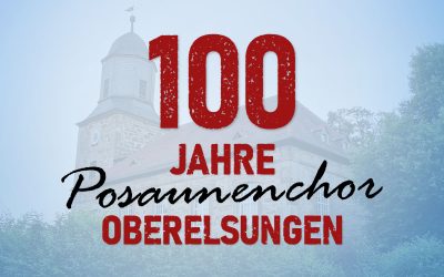 100 Jahre Posaunenchor Oberelsungen